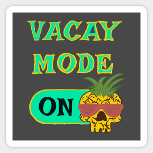 Vacay Mode ON - punny retirement quotes Sticker
